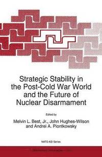 bokomslag Strategic Stability in the Post-Cold War World and the Future of Nuclear Disarmament