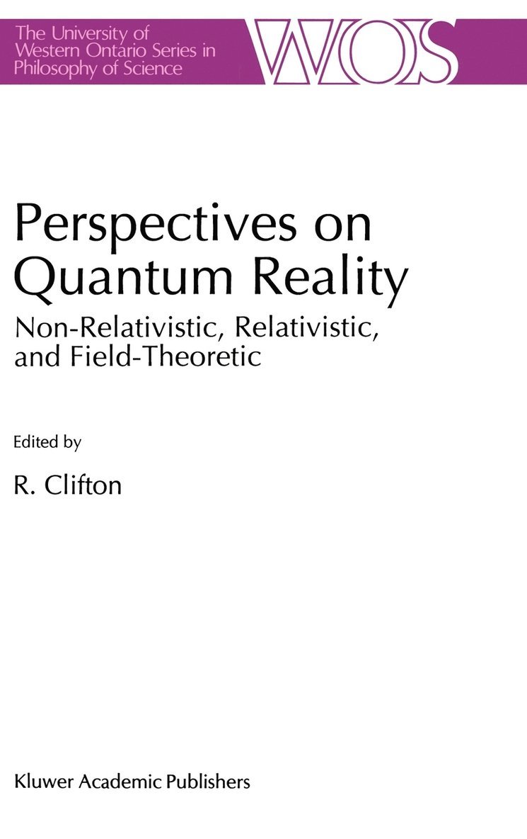 R.K. Clifton, R. K. Clifton, R K Clifton - Perspectives on Quantum Reality, Inbunden