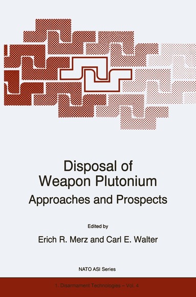 E.R. Merz, Carl E. Walter - Disposal of Weapon Plutonium, Inbunden