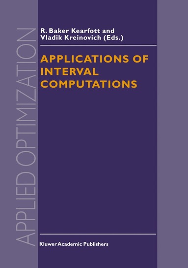 R. Baker Kearfott, V. Kreinovich - Applications of Interval Computations, Inbunden