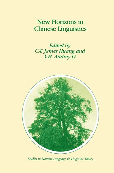 C-T James Huang, Audrey Li Yen Hui - New Horizons in Chinese Linguistics, Häftad