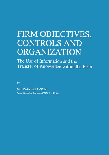 Gunnar Eliasson - Firm Objectives, Controls and Organization, Inbunden