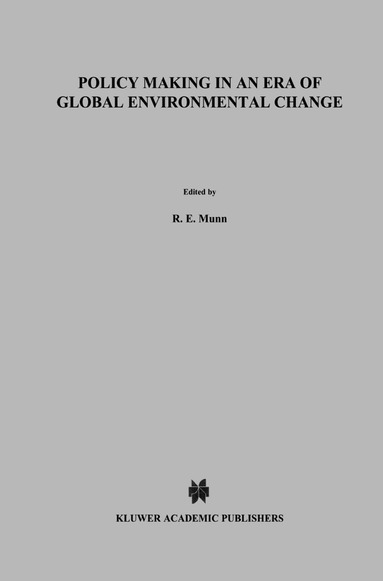 R.E. Munn, J.W.M. la Rivière, N. van Lookeren Campagne - Policy Making in an Era of Global Environmental Change, Inbunden
