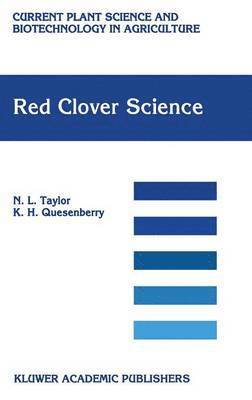 N.L. Taylor, K. H. Quesenberry, N. L. Taylor - Red Clover Science, Inbunden