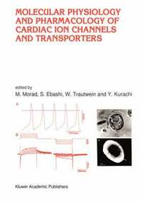 bokomslag Molecular Physiology and Pharmacology of Cardiac Ion Channels and Transporters
