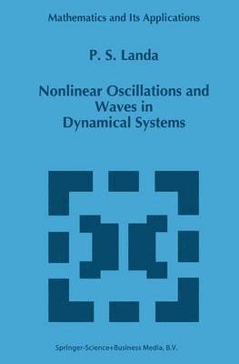 Nonlinear Oscillations and Waves in Dynamical Systems 1