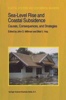 Sea-Level Rise and Coastal Subsidence: Causes, Consequences, and Strategies 1