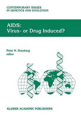 AIDS: Virus- or Drug Induced?