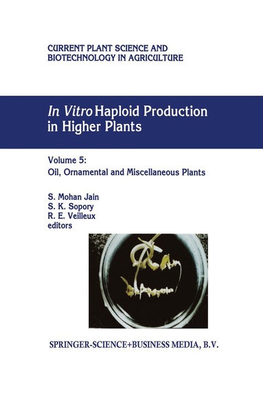 S. Mohan Jain, S.K. Sopory, R.E. Veilleux - In Vitro Haploid Production in Higher Plants, Inbunden