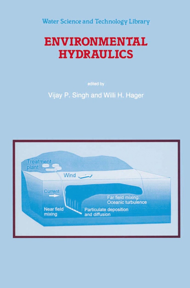 Vijay P. Singh, V.P. Singh, Willi H. Hager, V. P. Singh - Environmental Hydraulics, Inbunden