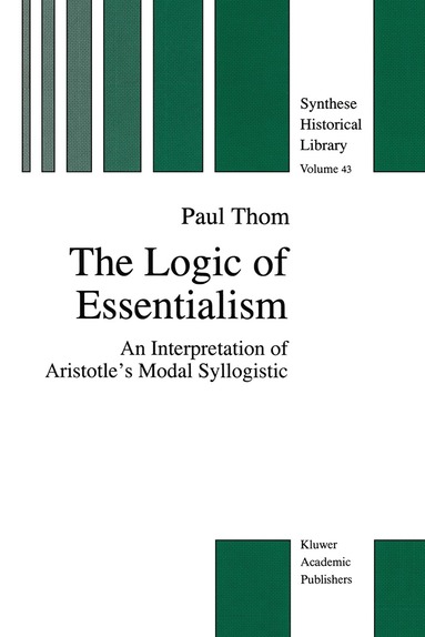 P. Thom - Logic of Essentialism, Inbunden