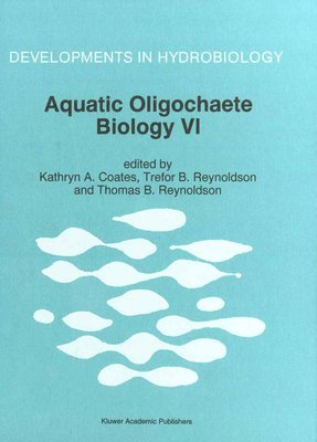 K. A. Coates, Trefor B. Reynoldson, Thomas B. Reynoldson - Aquatic Oligochaete Biology, Inbunden