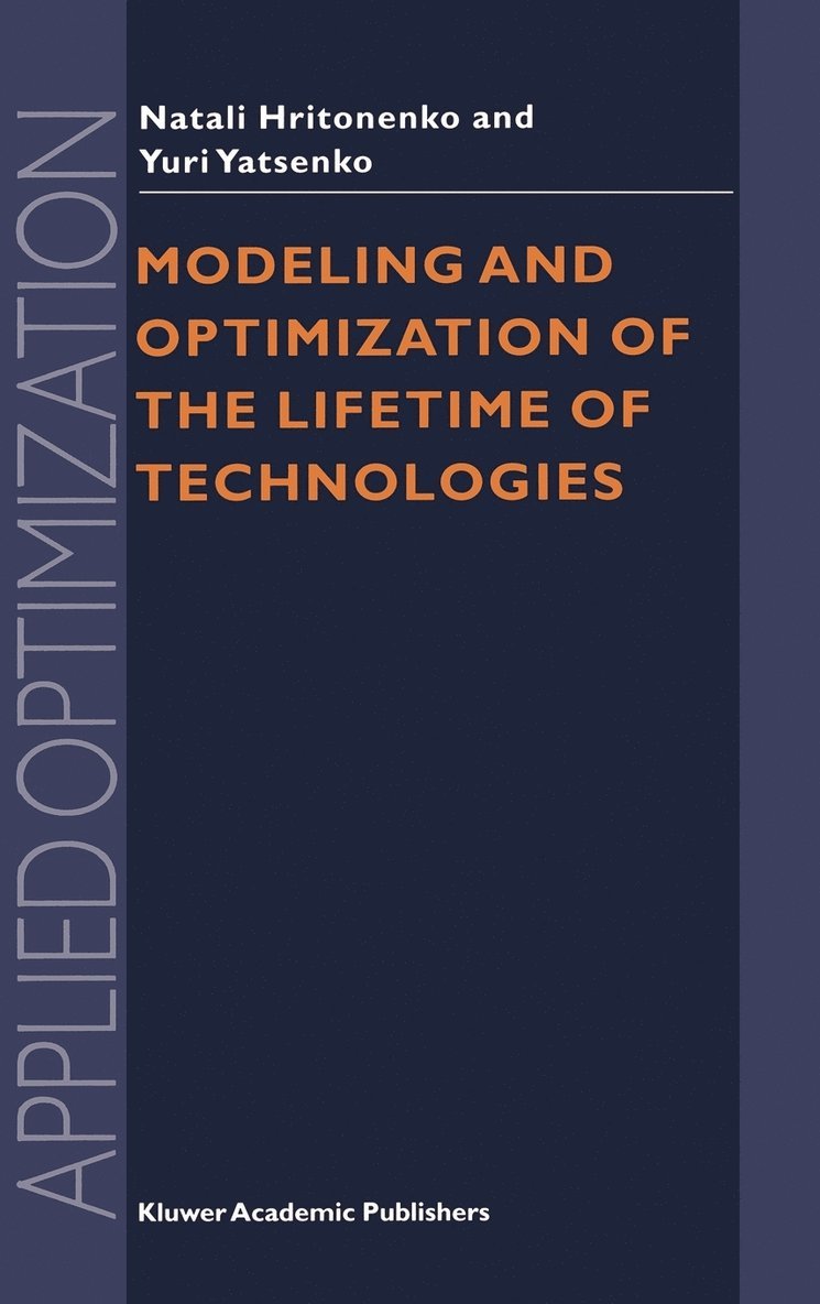 Modeling and Optimization of the Lifetime of Technologies 1