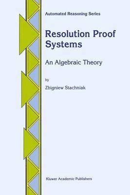 Z. Stachniak - Resolution Proof Systems, Inbunden