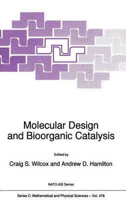 C.S. Wilcox, A.D. Hamilton, C. S. Wilcox, A. D. Hamilton - Molecular Design and Bioorganic Catalysis, Inbunden