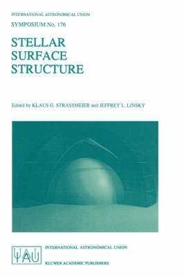 Klaus G. Strassmeier, Jeffrey L. Linsky - Stellar Surface Structure, Häftad