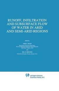 bokomslag Runoff, Infiltration and Subsurface Flow of Water in Arid and Semi-Arid Regions