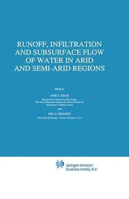 Runoff, Infiltration and Subsurface Flow of Water in Arid and Semi-Arid Regions 1