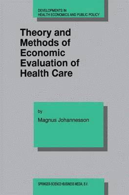 bokomslag Theory and Methods of Economic Evaluation of Health Care