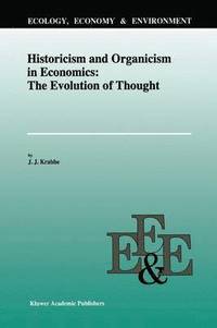 bokomslag Historicism and Organicism in Economics: The Evolution of Thought
