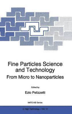 E. PELIZZETTI, E. Pelizzetti - Fine Particles Science and Technology, Inbunden
