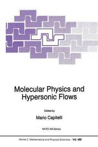 bokomslag Molecular Physics and Hypersonic Flows