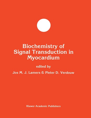 Jos M.J. Lamers, Pieter D. Verdouw - Biochemistry of Signal Transduction in Myocardium, Inbunden