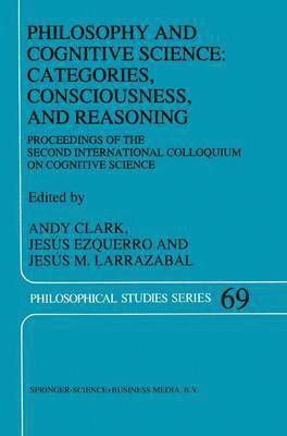 bokomslag Philosophy and Cognitive Science: Categories, Consciousness, and Reasoning