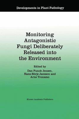 Monitoring Antagonistic Fungi Deliberately Released into the Environment 1