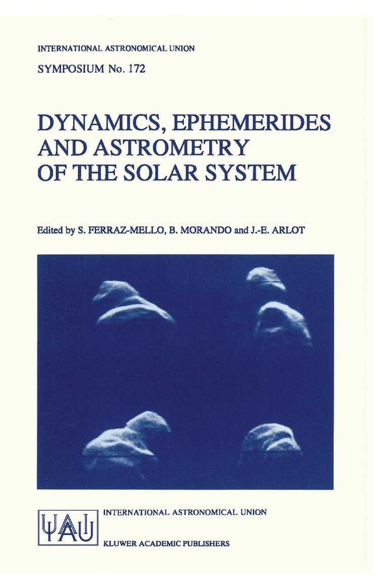 Sylvio Ferraz-Mello, Bruno Morando, J.-E. Arlot, B. Morando, J. -E. Arlot - Dynamics, Ephemerides and Astrometry of the Solar System, Häftad