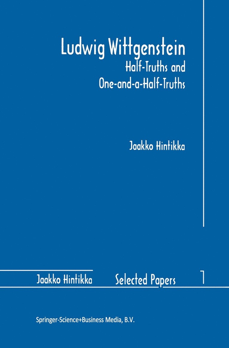 Ludwig Wittgenstein: Half-Truths and One-and-a-Half-Truths 1