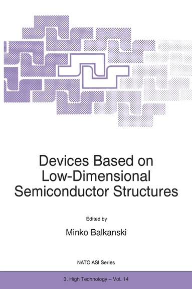 M. Balkanski - Devices Based on Low-Dimensional Semiconductor Structures, Inbunden