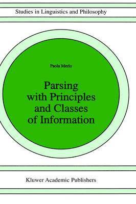Paola Merlo - Parsing with Principles and Classes of Information, Inbunden