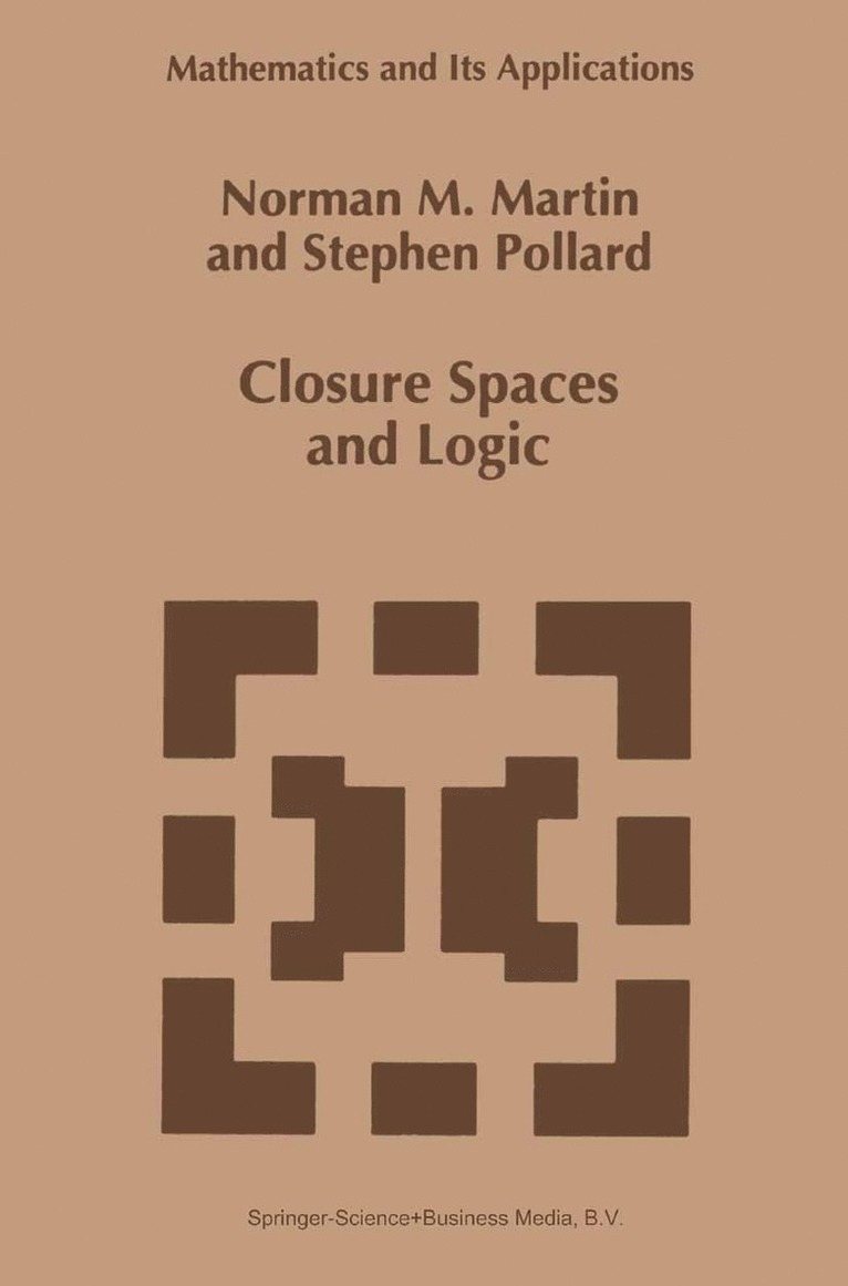 N.M. Martin, S. Pollard, N. M. Martin, Martin Jackson - Closure Spaces and Logic, Inbunden