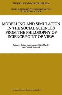 bokomslag Modelling and Simulation in the Social Sciences from the Philosophy of Science Point of View