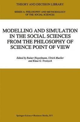 Modelling and Simulation in the Social Sciences from the Philosophy of Science Point of View 1
