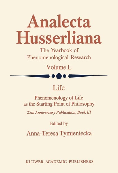 bokomslag Life Phenomenology of Life as the Starting Point of Philosophy