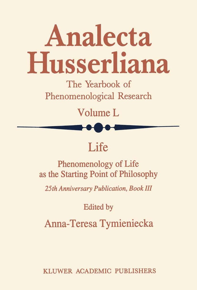 Life Phenomenology of Life as the Starting Point of Philosophy 1