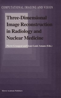 bokomslag Three-Dimensional Image Reconstruction in Radiology and Nuclear Medicine
