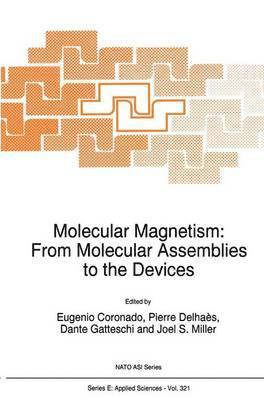 Molecular Magnetism: From Molecular Assemblies to the Devices 1