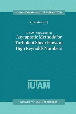IUTAM Symposium on Asymptotic Methods for Turbulent Shear Flows at High Reynolds Numbers