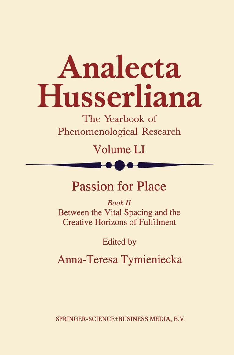 Anna-Teresa Tymieniecka - Passion for Place Book II, Inbunden
