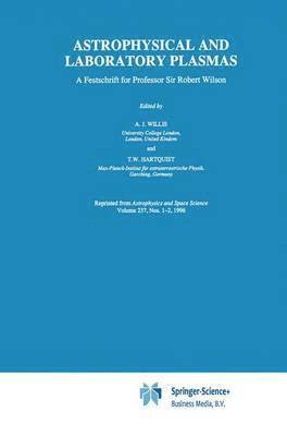 A.J. Willis, T.W. Hartquist, A. J. Willis, T. W. Hartquist - Astrophysical and Laboratory Plasmas, Inbunden
