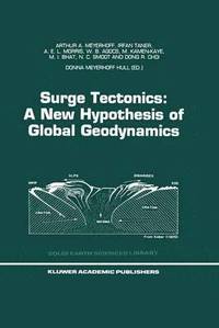 bokomslag Surge Tectonics: A New Hypothesis of Global Geodynamics