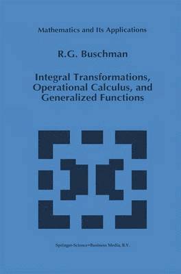 Integral Transformations, Operational Calculus, and Generalized Functions 1