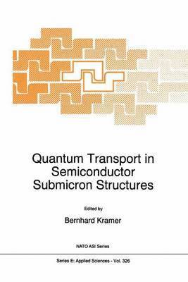 Quantum Transport in Semiconductor Submicron Structures 1