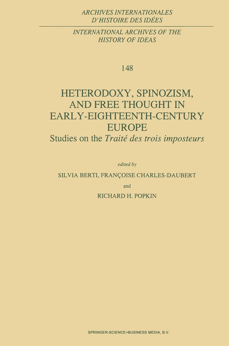 Heterodoxy, Spinozism, and Free Thought in Early-Eighteenth-Century Europe 1