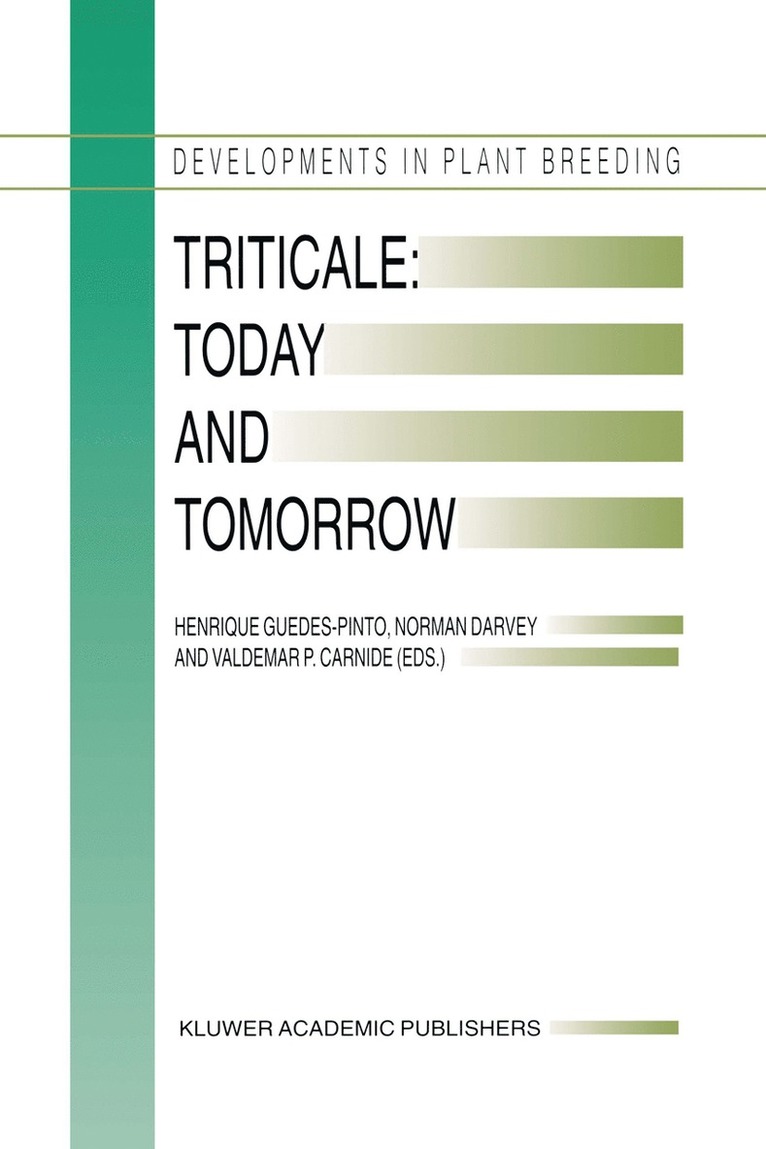 Henrique Guedes-Pinto, Norman Darvey, Valdemar P. Carnide, Valdemar P Carnide - Triticale: Today and Tomorrow, Inbunden