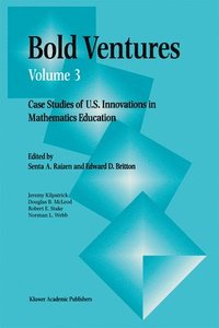 bokomslag Bold Ventures: Case Studies of U.S. Innovations in Mathematics Education