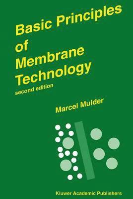 Marcel Mulder, J. Mulder - Basic Principles of Membrane Technology, Häftad